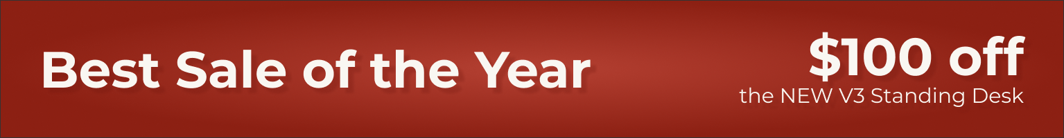 Best Sale of the Year $100 Off V3 Standing Desk